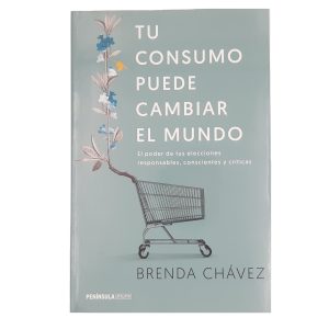 Tu Consumo Puede Cambiar el Mundo